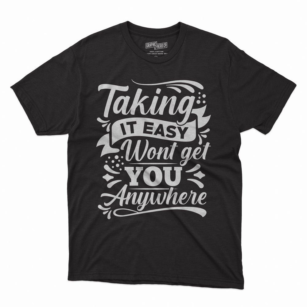 Elevate Your Hustle Tee – Because Taking It Easy Won't Get You Anywhere! - Urban Tees Streetwear