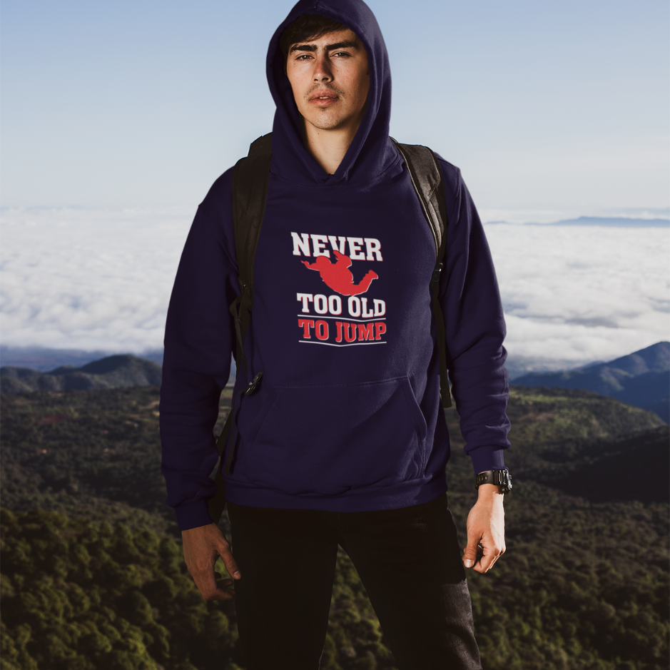 Never too old to jump hoodie for thrill-seekers