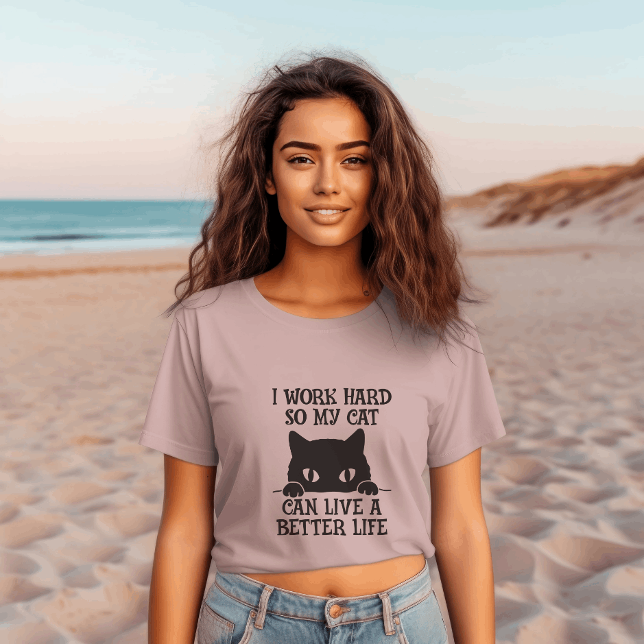 I WORK HARD SO MY CAT CAN LIVE A BETTER LIFE - FELINE ENTHUSIAST APPAREL, CAT OWNER TEE, KITTY LOVER'S SHIRT, PET PARENT FASHION, CAT MOM/DAD CLOTHING, CARING FOR CATS, FUR BABY ADVOCACY