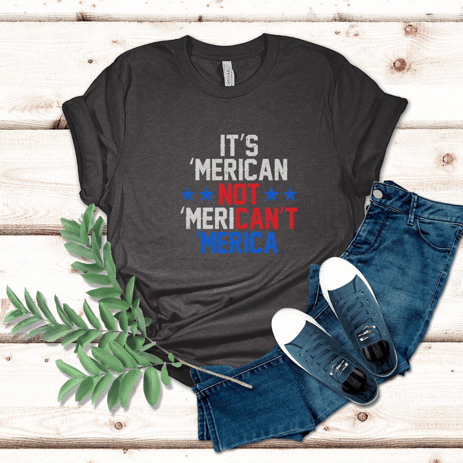 It's 'Merican Not 'Merican't 'Merica, American Pride t-shirt