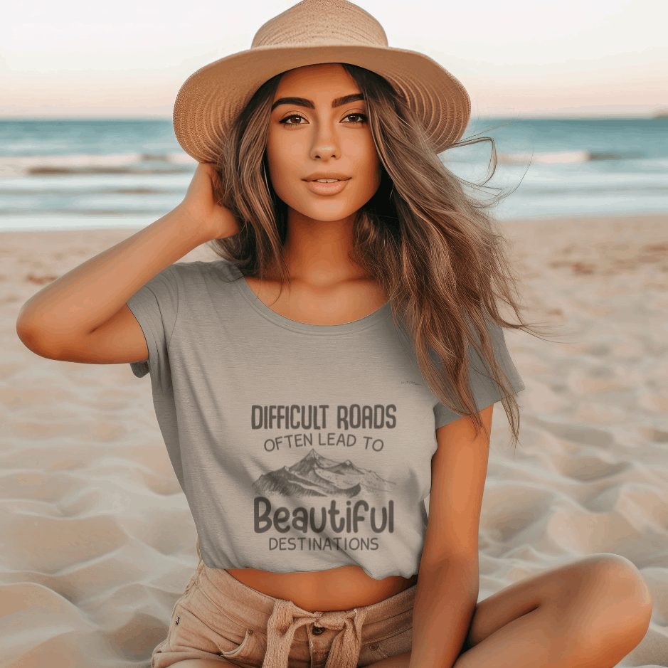 Discover Your Path to Beauty: Difficult Roads, Beautiful Destinations Tee