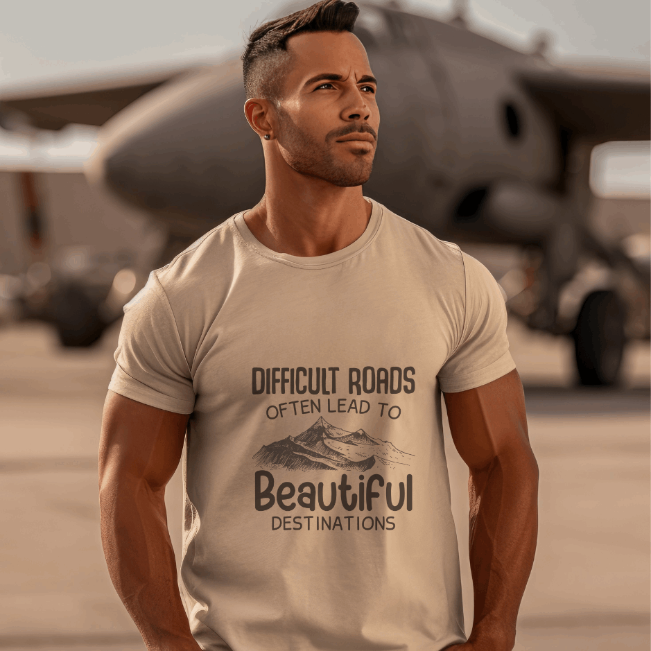 Discover Your Path to Beauty: Difficult Roads, Beautiful Destinations Tee